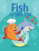 Fish Coloring Book: Over 45+ Coloring Fish Designs for Kids ages 2-4, 4-8, 8-12 And All Ages Boys and girls who love ocean and fish to color. A Fish ... B09DDZ3LLY Book Cover
