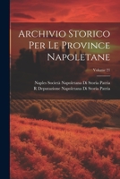 Archivio Storico Per Le Province Napoletane; Volume 21 1021397903 Book Cover