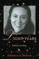 Light Years: A Spiritual Memoir 061551118X Book Cover