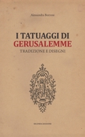 I Tatuaggi di Gerusalemme: tradizioni e disegni (Italian Edition) B0HFGYZRKW Book Cover