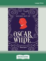 The Wicked Wit of Oscar Wilde 0369342097 Book Cover