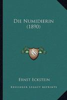 Die Numindierin: Novelle Aus Dem Altrömischen Afrika 1147870438 Book Cover