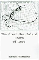 The Great Sea Island Storm of 1893 0595191851 Book Cover