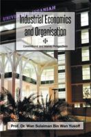 Industrial Economics and Organisation: Conventional and Islamic Perspectives 1493133888 Book Cover