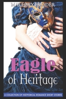 Eagle of Heritage 1704646243 Book Cover