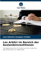 Lex Arbitri im Bereich der Auslandsinvestitionen 6204170376 Book Cover