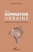 De la domination urbaine: Réflexion sur les expertises sociales (French Edition) 2343112282 Book Cover