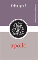 APOLLO (Gods and Heroes of the Ancient World) 0415317118 Book Cover