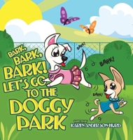 Bark, Bark, Bark! Let's Go to the Doggy Park 0228876419 Book Cover