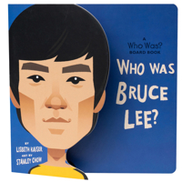 Who Was Bruce Lee?: A Who Was? Board Book 0593384288 Book Cover