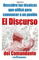 El Discurso del Comandante: y los 6 elementos 148399161X Book Cover