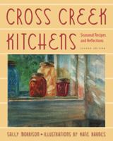 Cross Creek Kitchens: Seasonal Recipes and Reflections 0937404063 Book Cover