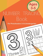 Number Tracing Book for Preschoolers 3-5 & Kindergarten: Fun and Easy Way to Learn 1 to 20 for Kids ages 3 to 5 1689558822 Book Cover