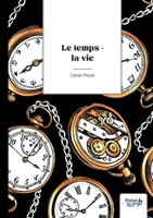 Le temps - la vie 2383519154 Book Cover