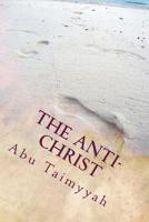 The Anti-Christ: The Life, Times and Trials of al-Masih ad-Dajjal 1499130023 Book Cover