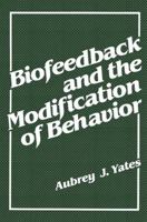 Biofeedback and the Modification of Behavior 1468435566 Book Cover