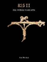 825 II - Die Vorgeschichte 3732201929 Book Cover