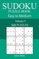 300 Easy to Medium Sudoku Puzzle Book 2019 1727194551 Book Cover