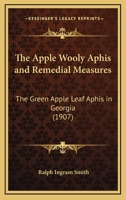 The Apple Wooly Aphis And Remedial Measures... 1120725321 Book Cover