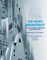 The Paper Architect: Fold-It-Yourself Buildings and Structures 030745147X Book Cover
