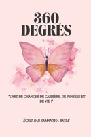 360 DEGRÉS: « L'Art de Changer de Carrière, de Pensées et de Vie ! » B0BVD8K8DF Book Cover