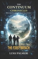 THE FIRST BREACH (THE CONTINUUM CHRONICLES) B0GFCM276P Book Cover