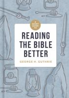 A Short Guide to Reading the Bible Better 1433649136 Book Cover