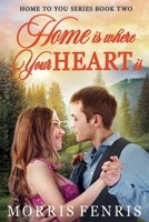 Home Is Where Your Heart Is 172385560X Book Cover