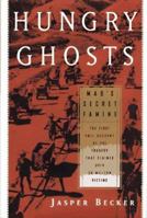 Hungry Ghosts: Mao's Secret Famine 0805056688 Book Cover