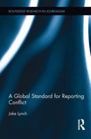 A Global Standard for Reporting Conflict 1138222577 Book Cover