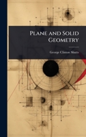 Plane and Solid Geometry 1023691442 Book Cover