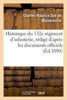 Historique du 132e régiment d'infanterie, rédigé d'après les documents officiels 2019985950 Book Cover