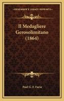 Il Medagliere Gerosolimitano (1864) 1166755479 Book Cover