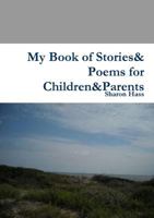 My Book of Stories & Poems for Children & Parents 1312059311 Book Cover