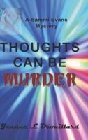 Thoughts  Can Be Murder 098425966X Book Cover