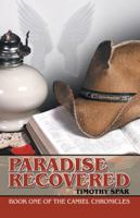 Paradise Recovered: Book One of the Camiel Chronicles 1491797924 Book Cover