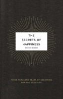 The Secrets of Happiness: Three Thousand Years of Searching for the Good Life 0743292928 Book Cover