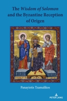 The Wisdom of Solomon and the Byzantine Reception of Origen 1433194694 Book Cover