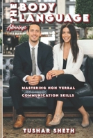 The Body Language Advantage: Mastering Nonverbal Communication Skills B0CRLBC8XT Book Cover