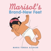 Marisol's Brand-New Feet 1664162933 Book Cover