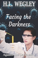 Facing the Darkness 1734489057 Book Cover