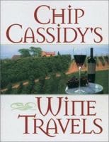 Chip Cassidy's Wine Travels 1891267345 Book Cover