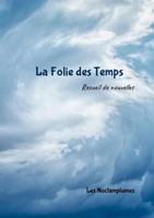 La Folie des Temps (French Edition) 1445241854 Book Cover