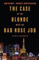 The Case of the Blonde with the Bad Nose Job 1681028859 Book Cover