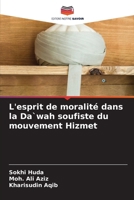 L'esprit de moralité dans la Da`wah soufiste du mouvement Hizmet (French Edition) 6207950305 Book Cover