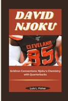 DAVID NJOKU: Gridiron Connections: Njoku's Chemistry with Quarterbacks B0CTHNN1PN Book Cover