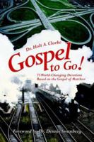 Gospel to Go!: 75 World-Changing Devotions Based on the Gospel of Matthew 1425926738 Book Cover