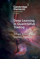 Deep Learning in Quantitative Trading (Elements in Quantitative Finance) 1009707124 Book Cover