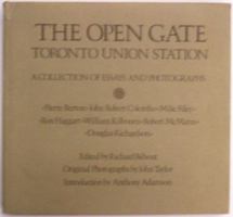 The Open Gate: Toronto Union Station 0887780725 Book Cover