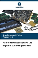 Halbleiterwissenschaft: Die digitale Zukunft gestalten (German Edition) 6209927335 Book Cover